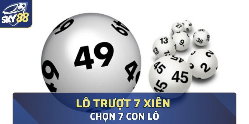 Lô trượt 7 xiên chọn 7 con lô không xuất hiện