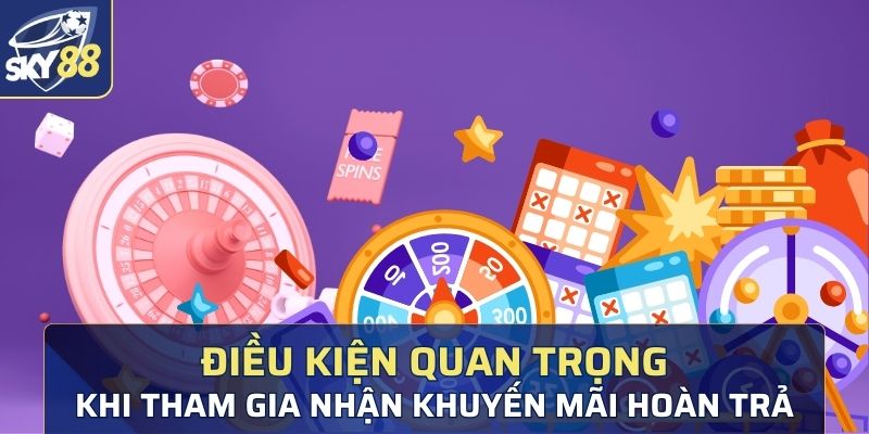 Điều kiện quan trọng khi tham gia khuyến mãi