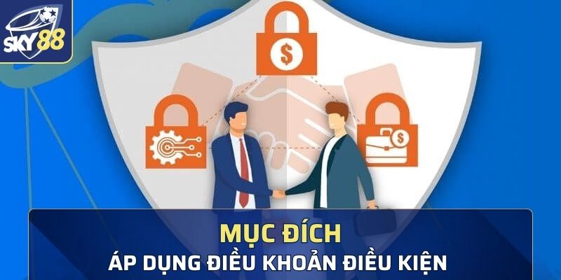 Mục đích của việc áp dụng các điều khoản tại nhà cái Sky88